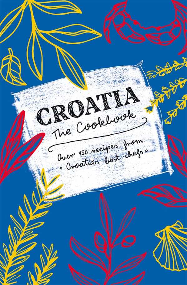 CROATIA - THE COOKBOOK